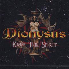 Dionysus (SWE) : Keep the Spirit
